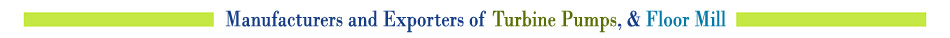 KHODAL ENGINEERING WORKS,Turbine Pump,Customized turbine pumps manufacturers, Customized turbine pumps,Pump Systems,Turbine Pump manufacturers, Turbine Pump suppliers, Turbine Pump producers, Turbine Pump exporters,Turbine Pumps Ahmedabad,Turbine Pumps Gujarat, Turbine pumps manufacturer and exporter from India,Turbine Pumps India,kishanturbinepump.net, Manufacturers and Exporters of Kishan Brand Turbine Pumps,Ahmedabad, Gujarat,